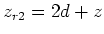 $z_{r,2}= 2d+z$