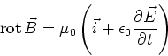 \begin{displaymath}\textrm{rot}\,{}\vec B =\mu_0 \left(\vec i + \epsilon_0\frac{\partial \vec E}{\partial t}\right)\end{displaymath}