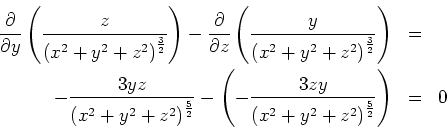 \begin{eqnarray*}
\frac{\partial }{\partial y}\left( \frac{z}{\left( x^{2}+y^{2}...
...3zy}{\left(
x^{2}+y^{2}+z^{2}\right) ^{\frac{5}{2}}}\right) &=&0
\end{eqnarray*}