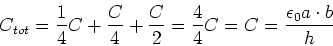 \begin{displaymath}C_{tot} = \frac{1}{4}C+\frac{C}{4}+\frac{C}{2} = \frac{4}{4} C=C=\frac{\epsilon_0 a\cdot b}{h}\end{displaymath}