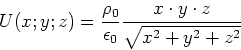\begin{displaymath}U(x;y;z) = \frac{\rho_0}{\epsilon_0}\frac{x\cdot y\cdot z}{\sqrt{x^2+y^2+z^2}}\end{displaymath}
