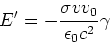 \begin{displaymath}E' = -\frac{\sigma v v_0}{\epsilon_0 c^2}\gamma\end{displaymath}