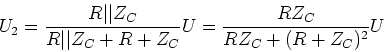 \begin{displaymath}U_2 = \frac{R\vert\vert Z_C}{R\vert\vert Z_C+R+Z_C}U = \frac{RZ_C}{RZ_C+(R+Z_C)^2}U\end{displaymath}