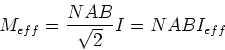 \begin{displaymath}
M_{eff} = \frac{NAB}{\sqrt{2}}I =NABI_{eff}
\end{displaymath}