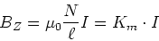 \begin{displaymath}
B_Z = \mu_0 \frac{N}{\ell} I = K_m\cdot I
\end{displaymath}