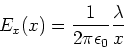 \begin{displaymath}E_x(x) = \frac{1}{2\pi\epsilon_0}\frac{\lambda}{x}\end{displaymath}