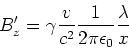 \begin{displaymath}B_z' = \gamma\frac{v}{c^2}\frac{1}{2\pi\epsilon_0}\frac{\lambda}{x}\end{displaymath}