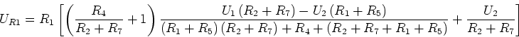 \begin{displaymath}U_{R1}=R_1\left[\left(\frac {R_4}{R_2+R_7}+1\right)
\frac{U_...
...+R_4+\left(R_2+R_7+R_1+R_5\right)}
+\frac{U_2}{R_2+R_7}\right]\end{displaymath}