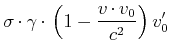 $\displaystyle \sigma\cdot\gamma\cdot\left(1-\frac {v\cdot v_0}{c^2}\right)v_0'$