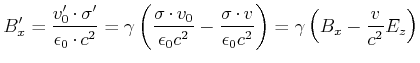 $\displaystyle B_x' = \frac{v_0'\cdot \sigma'}{\epsilon_0\cdot c^2}=\gamma\left(...
...c{\sigma\cdot v}{\epsilon_0 c^2}\right)=\gamma\left(B_x-\frac{v}{c^2}E_z\right)$
