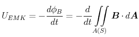 $\displaystyle U_{EMK} = -\frac{d\phi_B}{dt} = -\frac{d}{dt}\displaystyle\iint\limits_{A(S)}^{}\vec{B}\cdot d\vec{A}$