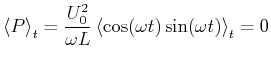 $\displaystyle \left<P\right>_t= \frac{U_0^2}{\omega L} \left<\cos(\omega t)\sin(\omega t)\right>_t = 0$