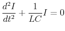 $\displaystyle \frac{d^2I}{dt^2}+\frac{1}{LC}I = 0$