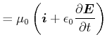 $\displaystyle =\mu_0 \left(\vec{i}+ \epsilon_0\frac{\partial \vec{E}}{\partial t}\right)$