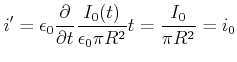 $\displaystyle i' = \epsilon_0\frac{\partial}{\partial t}\frac{I_0(t)}{\epsilon_0 \pi R^2}t = \frac{I_0}{\pi R^2} = i_0$