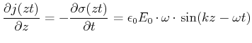 $\displaystyle \frac{\partial j(z,t)}{\partial z} = -\frac{\partial \sigma(z,t)}{\partial t} = \epsilon_0 E_0 \cdot\omega\cdot\sin(kz-\omega t)$