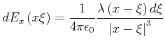 $\displaystyle dE_{x}\left( x,\xi\right) =\frac{1}{4\pi\epsilon_{0}}\frac{\lambda \left( x- \xi\right)d\xi}{\left\vert x- \xi\right\vert^{3}}$