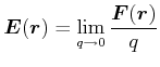 $\displaystyle \vec{E}(\vec{r}) =\lim\limits_{q\rightarrow 0} \frac{\vec{F}(\vec{r})}{q}$