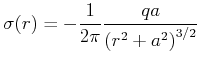$\displaystyle \sigma(r) = -\frac{1}{2\pi}\frac{qa}{{\left(r^2+a^2\right)}^{3/2}}$