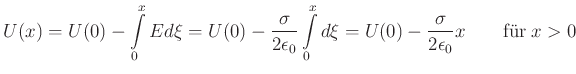 $\displaystyle U(x) = U(0) - \int\limits_0^x E d\xi = U(0) -\frac{\sigma}{2\epsi...
...int\limits_0^x d\xi = U(0) -\frac{\sigma}{2\epsilon_0}x\qquad \textrm{für}\;x>0$