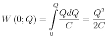 $\displaystyle W\left( 0;Q\right) = {\displaystyle\int\limits_{0}^{Q}} \frac{QdQ}{C}=\frac{Q^{2}}{2C}$