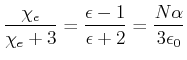 $\displaystyle \frac{\chi_e}{\chi_e+3}=\frac{\epsilon-1}{\epsilon+2}=\frac{N\alpha}{3\epsilon_0}$