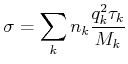 $\displaystyle \sigma=\sum\limits_{k}n_{k}\frac{q_{k}^2\tau_{k}}{M_{k}}$