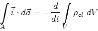 \begin{displaymath}
\int\limits_{A}\vec{i}\cdot d\vec{a}=-\frac{d}{dt}\int\limits_{V} \rho_{el}\;{dV}
\end{displaymath}