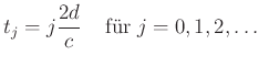 $\displaystyle t_j = j \frac{2d}{c} \;\;\;\;\textrm{fr}\; j= 0,1,2,\ldots$