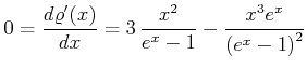 $\displaystyle 0 = \frac{d\varrho'(x)}{dx} = 3 {\frac {{x}^{2}}{ e ^{x}-1}}-{\frac {{x}^{3}
e^{x}}{ \left(e^{x}-1
\right) ^{2}}}$
