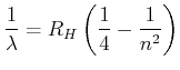 $\displaystyle \frac{1}{\lambda} = R_H\left(\frac{1}{4}-\frac{1}{n^2}\right)$