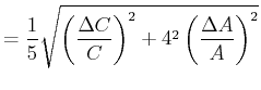 $\displaystyle = \frac{1}{5} \sqrt{\left(\frac{\Delta C}{C}\right)^2+4^2\left(\frac{\Delta A}{A}\right)^2}$