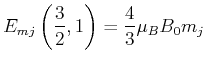 $\displaystyle E_{mj}\left(\frac{3}{2}\text{,} 1\right) = \frac{4}{3}\mu_B B_0 m_j$