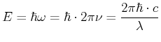 $\displaystyle E = \hbar\omega = \hbar \cdot 2\pi \nu = \frac{2\pi\hbar\cdot c}{\lambda}$