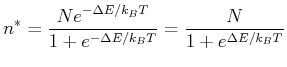 $\displaystyle n^* = \frac{N e^{-\Delta E/k_B T}}{1+e^{-\Delta E/k_B T}}
= \frac{N }{1+e^{\Delta E/k_B T}}$