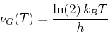 \begin{displaymath}\nu_G(T) = \frac{\ln(2) k_B T}{h}\end{displaymath}