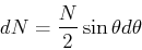 \begin{displaymath}dN = \frac{N}{2}\sin\theta d\theta\end{displaymath}
