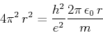 \begin{displaymath}4\pi^2  r^2 = \frac{h^2}{e^2} \frac{2\pi \epsilon_0  r}{m}\end{displaymath}