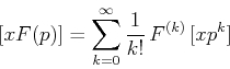 \begin{displaymath}[x, F(p)]= \sum_{k=0}^{\infty}
\frac{1}{k!}\,F^{(k)} \,[x,p^k] \end{displaymath}