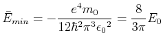 $\displaystyle \bar{E}_{min} = -{\frac {{e}^{4}{m_0}}{12{{\hbar}}^{2}{\pi }^{3}{{\epsilon_0}}^{2}}}= \frac{8}{3\pi} E_0$