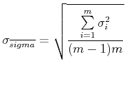 $\displaystyle \sigma_{\overline{sigma}} = \sqrt{\frac{\sum\limits_{i=1}^{m} \sigma_i^2}{(m-1)m}}$