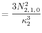 $\displaystyle =\frac{3 N_{2\text{,}\,1\text{,}\,0}^2}{\kappa_2^3}$