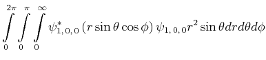 $\displaystyle \int\limits_0^{2\pi}\int\limits_0^{\pi}\int\limits_{0}^{\infty} \...
...eta\cos\phi\right)\psi_{1\text{,}\,0\text{,}\, 0}r^2\sin\theta dr d\theta d\phi$