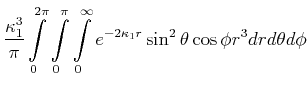 $\displaystyle \frac{\kappa_1^3}{\pi}\int\limits_0^{2\pi}\int\limits_0^{\pi}\int\limits_{0}^{\infty} e^{-2\kappa_1 r} \sin^2\theta\cos\phi r^3 dr d\theta d\phi$