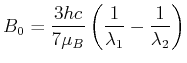 $\displaystyle B_0 =\frac{3hc}{7\mu_B}\left(\frac{1}{\lambda_1}-\frac{1}{\lambda_2}\right)$