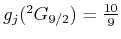 $ g_j(^2 G_{9/2}) = \frac{10}{9}$
