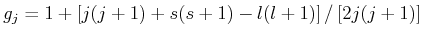 $ g_j = 1+\left[j(j+1)+s(s+1)-l(l+1)\right]/\left[2j(j+1)\right]$