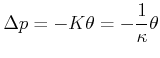 $\displaystyle \Delta p=-K\theta=-\frac{1}{\kappa}\theta$