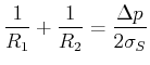 $\displaystyle \frac{1}{R_{1}}+\frac{1}{R_{2}}=\frac{\Delta p}{2\sigma_{S}}$