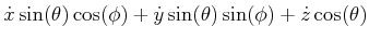 $\displaystyle \dot{x}\sin(\theta)\cos(\phi)+\dot{y}\sin(\theta)\sin(\phi)+\dot {z}\cos(\theta)$